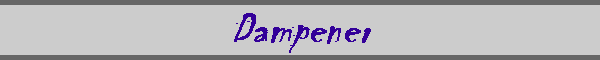 Dampener