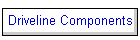 Driveline Components