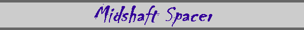 Midshaft Spacer